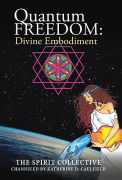 portada Quantum Freedom: Divine Embodiment: Divine Embodiment (en Inglés)