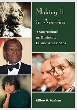 portada making it in america: a sourc on eminent ethnic americans (en Inglés)