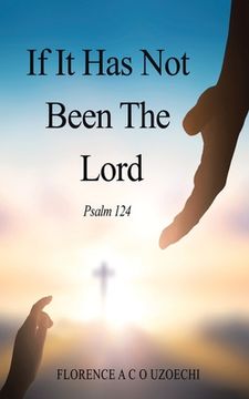 portada If It Has Not Been the Lord: Psalm 124 (en Inglés)