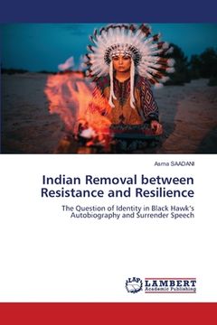 portada Indian Removal between Resistance and Resilience (en Inglés)