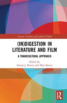 portada (In)Digestion in Literature and Film: A Transcultural Approach (Literary Criticism and Cultural Theory) (en Inglés)