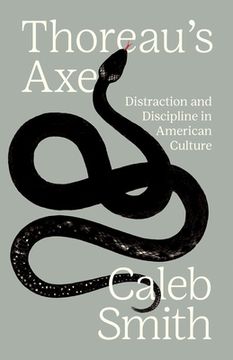 portada Thoreau'S Axe: Distraction and Discipline in American Culture (in English)
