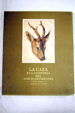 portada LA CAZA EN LA HISTORIA DEL DIBUJO OCCIDENTAL. Siglos XV - XVIII (Madrid 1987) Ejemplar n.º 1581 de 2973 publicados.