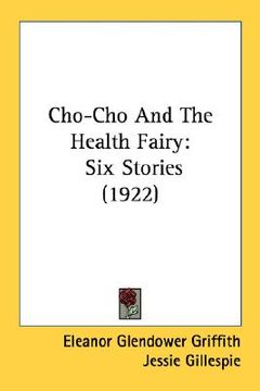 portada cho-cho and the health fairy: six stories (1922) (in English)