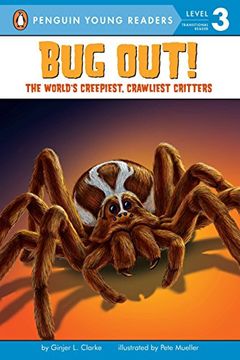 portada Bug Out! The World's Creepiest, Crawliest Critters (Penguin Young Readers, Level 3) (en Inglés)