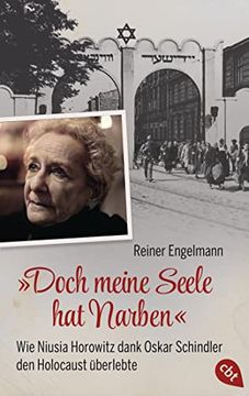 portada Doch Meine Seele hat Narben? - wie Niusia Horowitz Dank Oskar Schindler den Holocaust Überlebte: Mit Zahlreichen Fotos und Glossar (en Alemán)