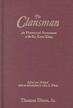 portada the clansman: an historical romance of the ku klux klan (in English)