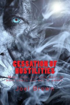 portada Cessation of Hostilities: Many dark days and most of what comes her way is smoke (en Inglés)
