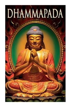 portada Dhammapada: Collection of Verses; Being One of the Canonical Books of the Buddhists 