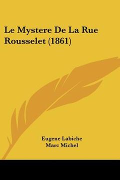 portada Le Mystere De La Rue Rousselet (1861) (en Francés)