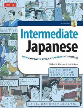 portada Intermediate Japanese: Your Pathway to Dynamic Language Acquisition (Audio cd Included) (Time for Japanese) (in English)