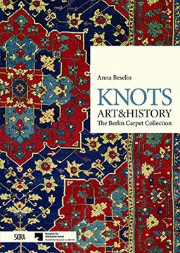 portada Knots, art & History: The Berlin Carpet Collection (in English)