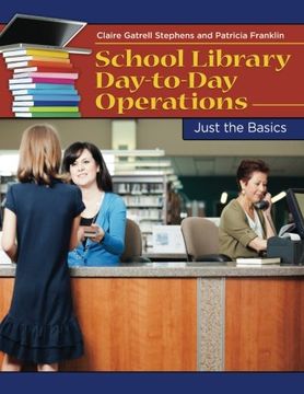portada school library day-to-day operations: just the basics (en Inglés)