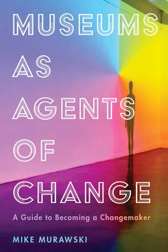portada Museums As Agents Of Change (american Alliance Of Museums) (en Inglés)