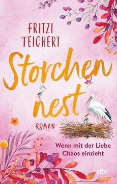 portada Storchennest - Wenn mit der Liebe Chaos Einzieht (en Alemán)