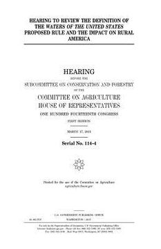 portada Hearing to review the definition of the waters of the United States proposed rule and the impact on rural America