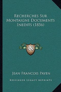 portada Recherches Sur Montaigne Documents Inedits (1856) (in French)