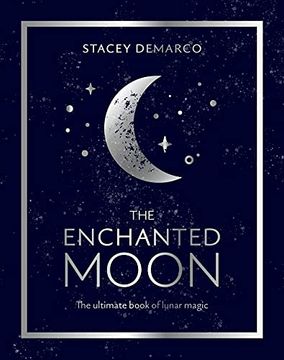 portada The Enchanted Moon: The Ultimate Book of Lunar Magic (in English)