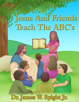 portada Jesus And Friends Teach The ABC's (en Inglés)