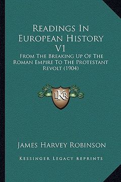 portada readings in european history v1: from the breaking up of the roman empire to the protestant revolt (1904) (en Inglés)