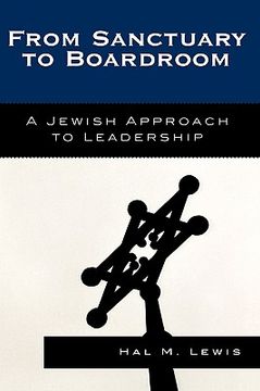 portada from sanctuary to boardroom: a jewish approach to leadership (en Inglés)