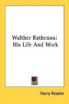 portada walther rathenau: his life and work (in English)