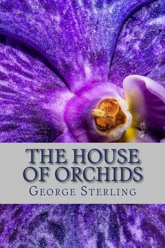 portada The House of Orchids: And Other Poems