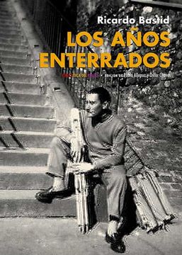 portada Los Años Enterrados (in Spanish)