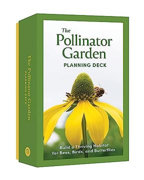portada The Pollinator Garden Planning Deck: Build a Thriving Habitat for Bees, Birds, and Butterflies (a 109-Card box Set) (en Inglés)