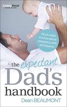 portada The Expectant Dad's Handbook: All You Need to Know about Pregnancy, Birth and Beyond (in English)