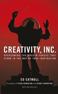 portada Creativity, Inc.: Overcoming The Unseen Forces That Stand In The Way Of True Inspiration (en Inglés)