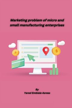 portada Marketing problem of micro and small manufacturing enterprises (en Inglés)