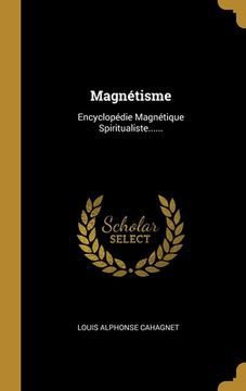 portada Magnétisme: Encyclopédie Magnétique Spiritualiste...... (en Francés)