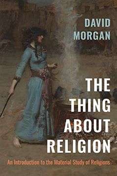 portada The Thing About Religion: An Introduction to the Material Study of Religions (in English)