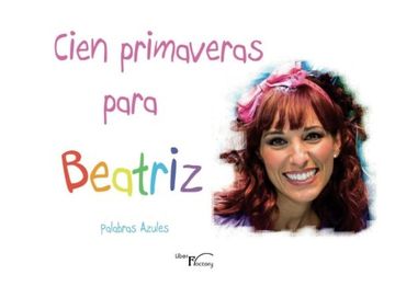 portada Cien Primaveras para Beatriz (Spanish Edition)