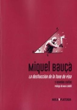 La Destrucción de la Torre de Pisa: 3 Novelas Cortas