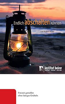 portada Endlich Abschalten Können: Freizeit Genießen Ohne Lästiges Grübeln (en Alemán)