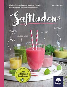 portada Saftladen: Vitalstoffreiche Rezepte für Mehr Energie, Anti-Aging und ein Gutes Immunsystem (en Alemán)