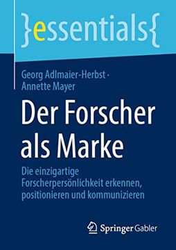 portada Der Forscher als Marke: Die Einzigartige Forscherpersönlichkeit Erkennen, Positionieren und Kommunizieren (en Alemán)
