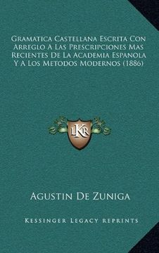 portada Gramatica Castellana Escrita con Arreglo a las Prescripciones mas Recientes de la Academia Espanola y a los Metodos Modernos (1886)