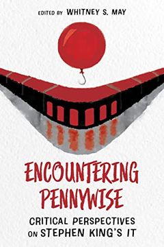 portada Encountering Pennywise: Critical Perspectives on Stephen King’S it (Horror and Monstrosity Studies Series) (en Inglés)