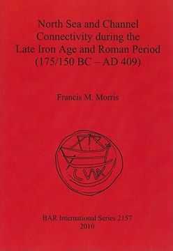 portada north sea and channel connectivity during the late iron age and roman period (175/150 bc-ad 409) (en Inglés)