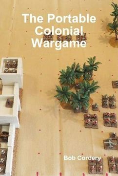 The Portable Colonial Wargame (en Inglés)