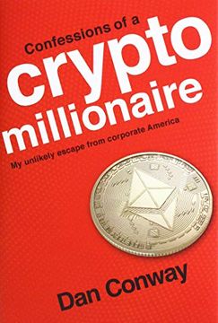 portada Confessions of a Crypto Millionaire: My Unlikely Escape From Corporate America (en Inglés)