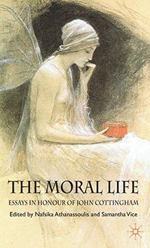 portada The Moral Life: Essays in Honour of John Cottingham (en Inglés)