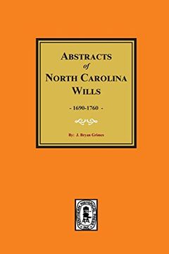 portada Abstracts of North Carolina Wills: Complied From Original and Recorded Wills in the Office of the Secretary of State (en Inglés)