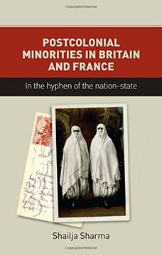 portada Postcolonial minorities in Britain and France: In the hyphen of the nation-state