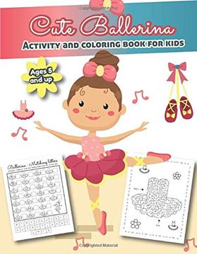 portada Cute Ballerina Activity and Coloring Book for Kids Ages 5 and up: Over 20 fun Designs for Girls - Word Searches, Coloring Pages, dot to Dot, Mazes for Preschoolers (en Inglés)