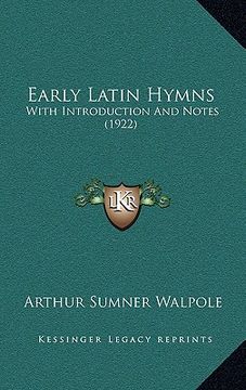 portada early latin hymns: with introduction and notes (1922) (en Inglés)