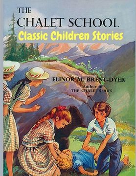 portada The Chalet School: Classic Children Stories (in English)